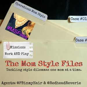 Mom Style Files Mission: Work AND Play  #MSFILES