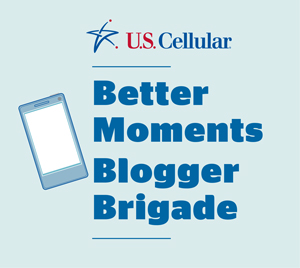 US Cellular Better Moments Blogger Brigade