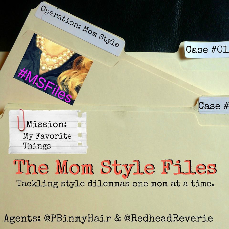 Mom Style Files: A Few of My Favorite Things {#msfiles}