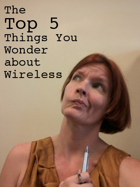 Top 5 Things Wonder about Wireless